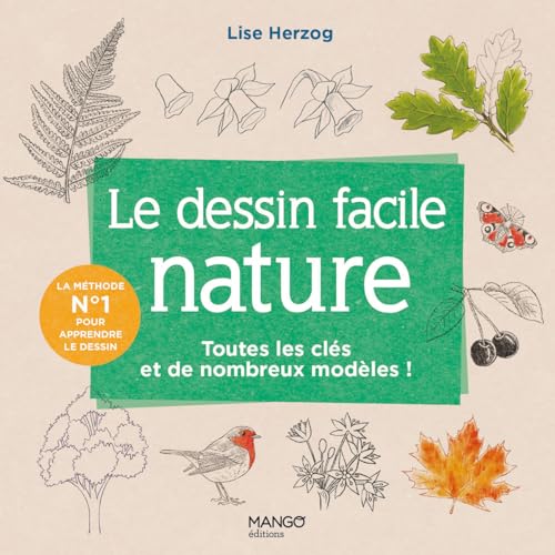 Le dessin facile nature: Toutes les clés et de nombreux modèles ! Le dessin facile nature: Toutes les clés et de nombreux modèles ! von MANGO