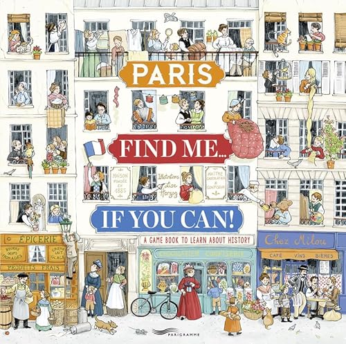 Paris Find me if you can! - A game book to learn about history Paris Find me if you can! - A game book to learn about history