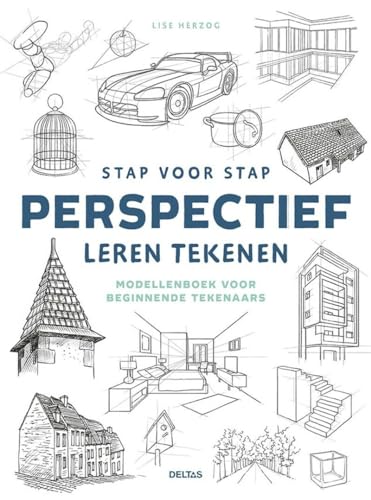 Stap voor stap perspectief leren tekenen: Modellenboek voor beginnende tekenaars