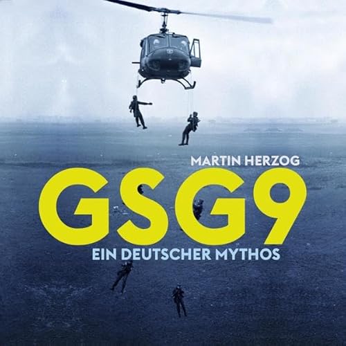 GSG 9: Ein deutscher Mythos von Hierax Medien