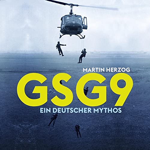 GSG 9: Ein deutscher Mythos von Hierax Medien