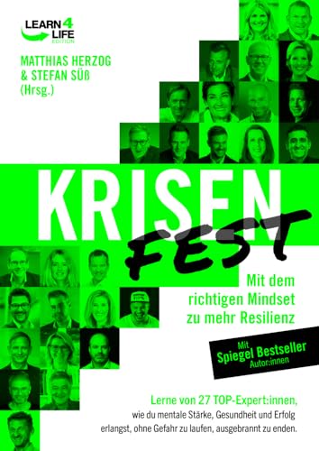 KRISENFEST: Mit dem richtigen Mindset zu mehr Resilienz. Lerne von 27 Expert:innen, wie du mentale Stärke, Gesundheit und Erfolg erlangst, ohne Gefahr ... ohne Gefahr zu laufen, ausgebrannt zu enden von NOVA MD