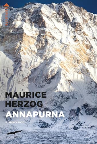 Annapurna. Il primo 8000 (Exploits) von Corbaccio