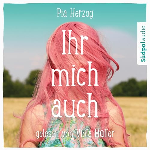 Ihr mich auch: Eine wunderbare und ganz besondere Freundschaftsgeschichte - Jugendbuch Bestseller für Mädchen ab 12 Jahre Ihr mich auch: Eine wunderbare und ganz besondere Freundschaftsgeschichte - Jugendbuch Bestseller für Mädchen ab 12 Jahre