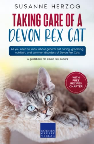 Taking care of a Devon Rex Cat: All you need to know about general cat caring, grooming, nutrition, and common disorders of Devon Rex Cats Taking care of a Devon Rex Cat: All you need to know about general cat caring, grooming, nutrition, and common disorders of Devon Rex Cats von Expertengruppe Verlag