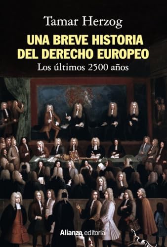 Una breve historia del derecho europeo: Los últimos 2.500 años (Alianza Ensayo) von ALIANZA