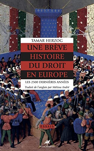 Une brève histoire du droit en Europe - Les 2500 dernières a: Les 2500 dernières années