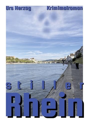 Stiller Rhein: Kriminalroman von tredition