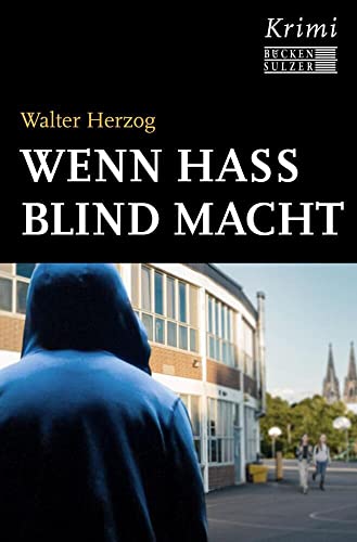 Wenn Hass blind macht von Bücken & Sulzer Verlag
