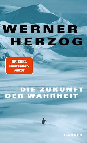 Die Zukunft der Wahrheit von Carl Hanser Verlag GmbH & Co. KG