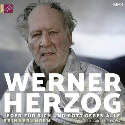 Jeder für sich und Gott gegen alle: Erinnerungen Jeder für sich und Gott gegen alle: Erinnerungen