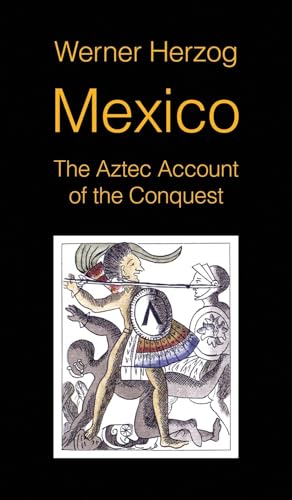 Mexico: The Aztec Account of the Conquest [SCREENPLAY] von Andopa
