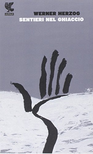 Sentieri nel ghiaccio (Prosa contemporanea) von Guanda