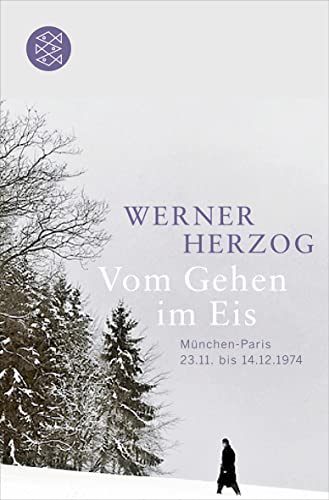 Vom Gehen im Eis: München-Paris 23.11. bis 14.12.1974