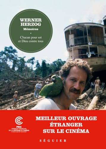 Werner Herzog, Mémoires - Chacun pour soi et Dieu contre tous von SEGUIER