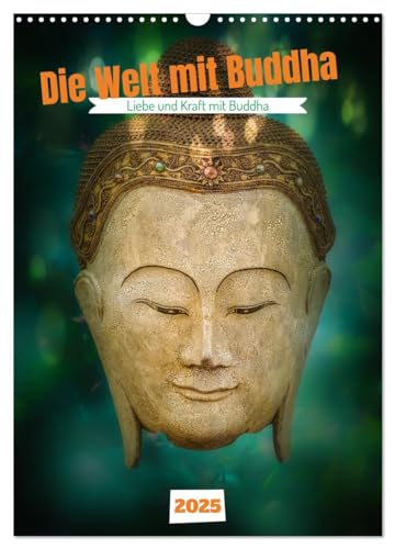 Die Welt mit Buddha (Wandkalender 2025 DIN A3 hoch), CALVENDO Monatskalender von CALVENDO