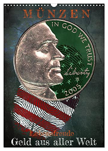 Münzen - Geld aus aller Welt (Wandkalender 2024 DIN A3 hoch), CALVENDO Monatskalender