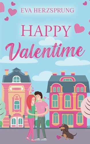 Happy Valentime (Liebe in Vermoos, Band 2) von Independently published