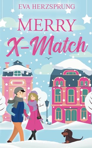 Merry X-Match (Liebe in Vermoos, Band 1) von Independently published