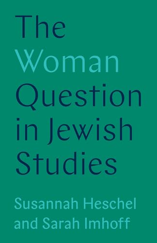 The Woman Question in Jewish Studies von Princeton University Press