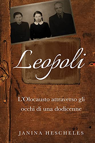Leopoli: L’Olocausto attraverso gli occhi di una dodicenne