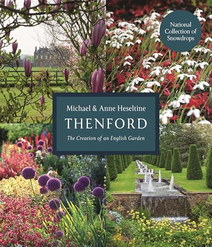 Thenford: The Creation of an English Garden von Apollo