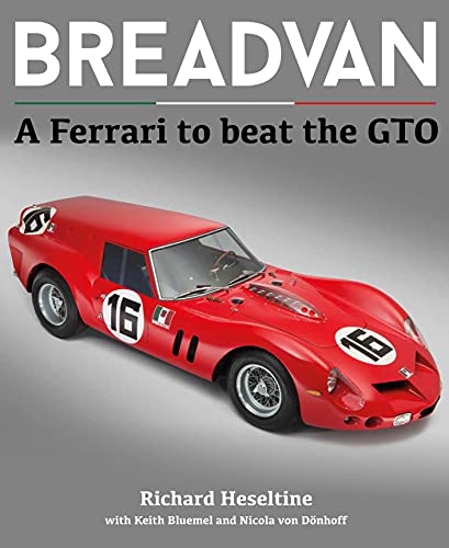 Breadvan: A Ferrari to Beat the Gto von Porter Press International