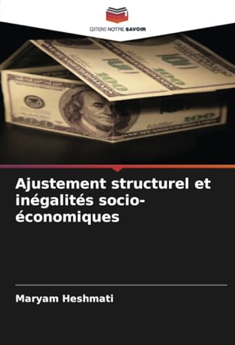 Ajustement structurel et inégalités socio-économiques: DE von Editions Notre Savoir
