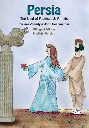 Persia, The Land of Festivals & Rituals Persia, The Land of Festivals & Rituals von Kidsocado Publishing House