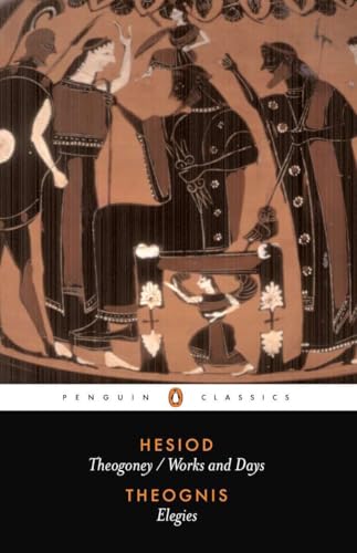Hesiod and Theognis: Theogony, Works and Days, and Elegies (Penguin Classics) von Penguin
