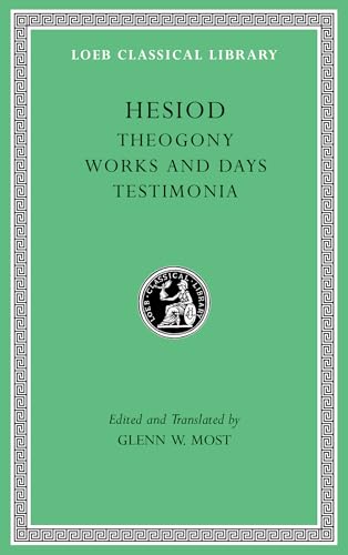 Theogony / Works and Days / Testimonia (Loeb Classical Library, Band 57)