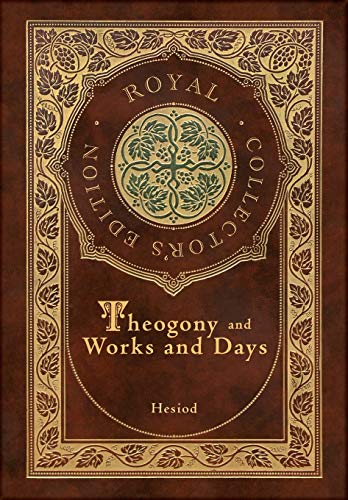 Theogony and Works and Days (Royal Collector's Edition) (Annotated) (Case Laminate Hardcover with Jacket) von Engage Books
