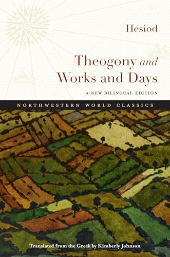 Theogony and Works and Days: A New Bilingual Edition (Northwestern World Classics)