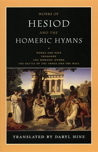 Works of Hesiod and the Homeric Hymns: Including Theogony and Works and Days Works of Hesiod and the Homeric Hymns: Including Theogony and Works and Days