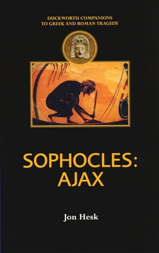 Sophocles: Ajax (Duckworth Companions to Greek & Roman Tragedy) von Bristol Classical Press