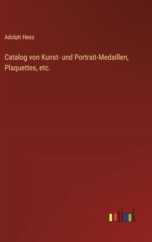 Catalog von Kunst- und Portrait-Medaillen, Plaquettes, etc. von Outlook Verlag