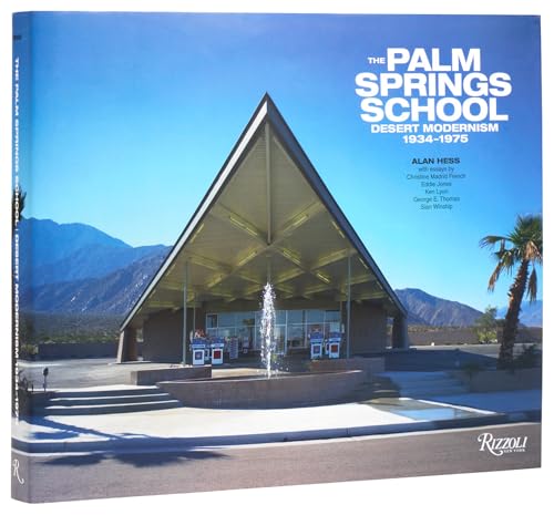 The Palm Springs School: Desert Modernism 1934-1975 von Rizzoli