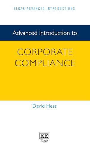 Advanced Introduction to Corporate Compliance (Elgar Advanced Introductions Series) von Edward Elgar Publishing Ltd