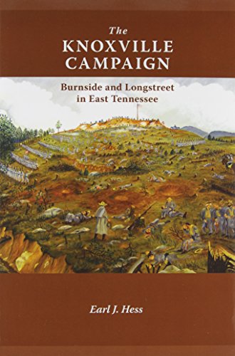 The Knoxville Campaign: Burnside and Longstreet in East Tennessee von Univ Tennessee Press