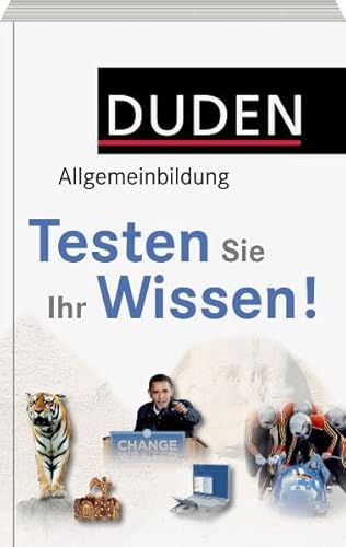 Duden Allgemeinbildung - Testen Sie Ihr Wissen!: 1.000 Fragen und 4.000 Antworten