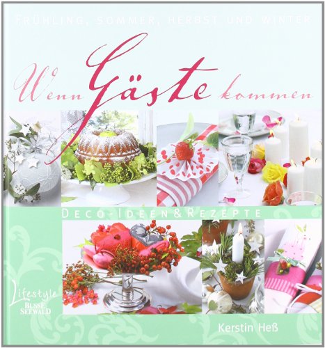 Wenn Gäste kommen: Deko-Ideen und Rezepte
