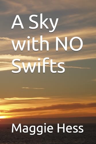 A Sky with NO Swifts von Independently published