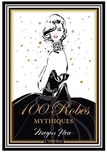 100 robes mythiques: - 100 robes mythiques: -