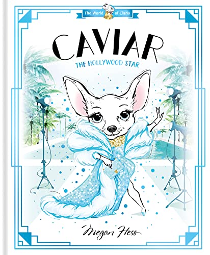 Caviar: The Hollywood Star (The World of Claris) von Hardie Grant Children's Publishing
