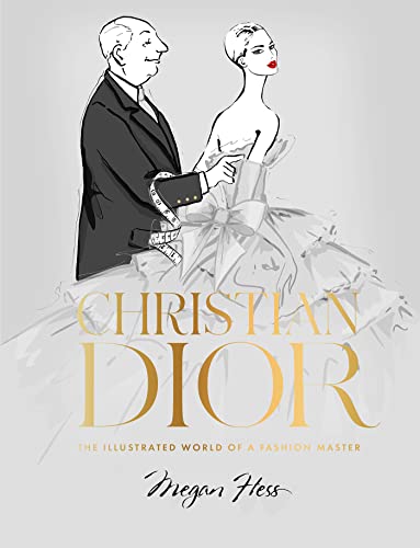 Christian Dior: The Illustrated World of a Fashion Master von Hardie Grant Books