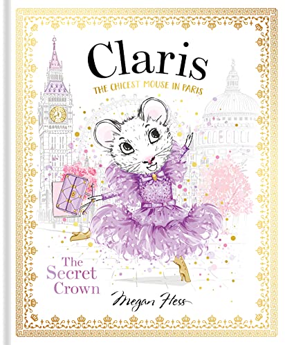 Claris The Chicest Mouse in Paris: The Secret Crown (Claris, 6) von Hardie Grant Egmont