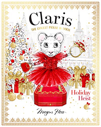 Claris: Holiday Heist: The Chicest Mouse in Paris von Hardie Grant Books