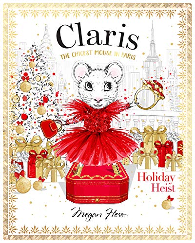 Holiday Heist: The Chicest Mouse in Paris (Claris)