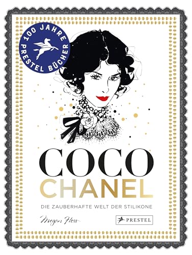 Coco Chanel: Die zauberhafte Welt der Stilikone (Sonderausgabe) (Bewegte Leben aus der Modewelt, Band 2)