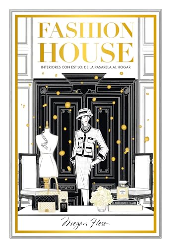 Fashion House: Interiores con estilo: de la pasarela al hogar (Biblioteca Megan Hess) von Lunwerg Editores